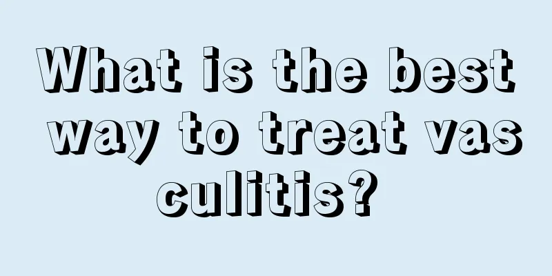 What is the best way to treat vasculitis? 