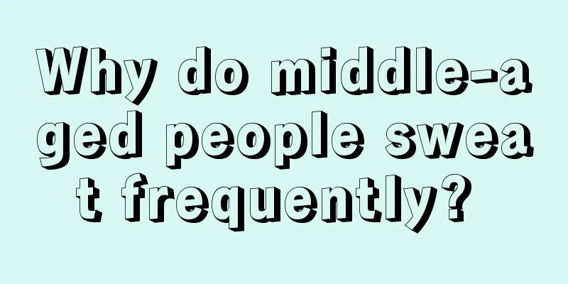 Why do middle-aged people sweat frequently? 