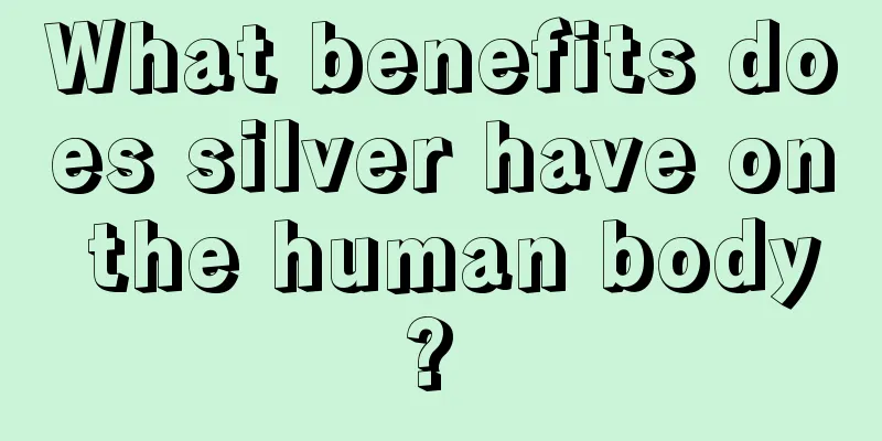 What benefits does silver have on the human body? 