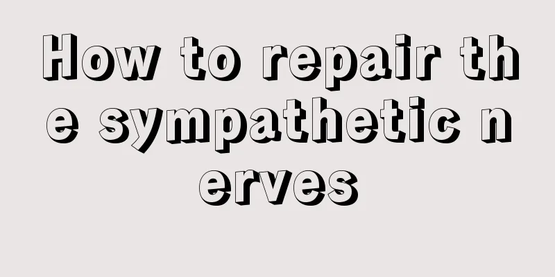 How to repair the sympathetic nerves