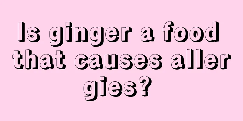 Is ginger a food that causes allergies? 