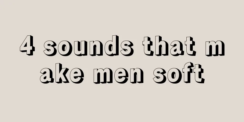 4 sounds that make men soft