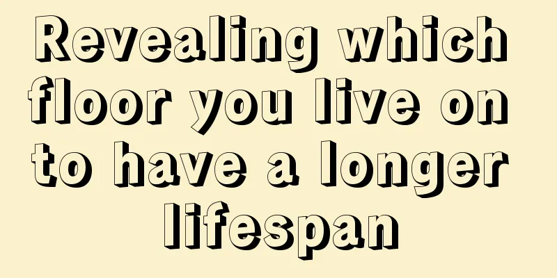 Revealing which floor you live on to have a longer lifespan