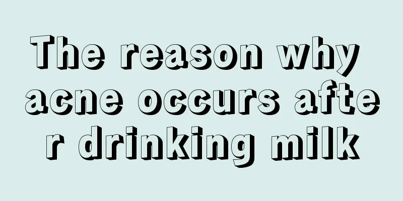 The reason why acne occurs after drinking milk