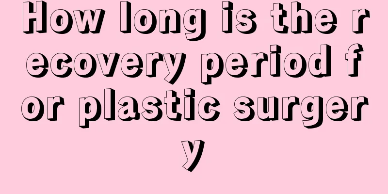 How long is the recovery period for plastic surgery