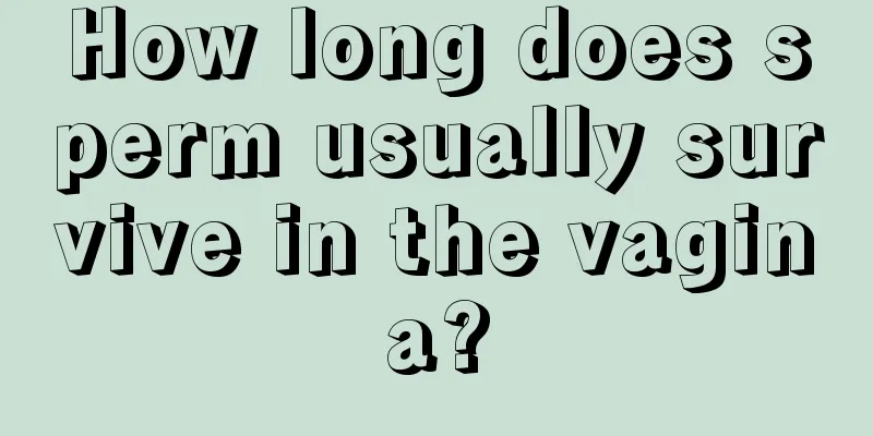 How long does sperm usually survive in the vagina?
