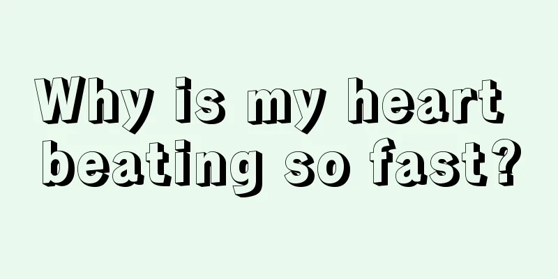 Why is my heart beating so fast?