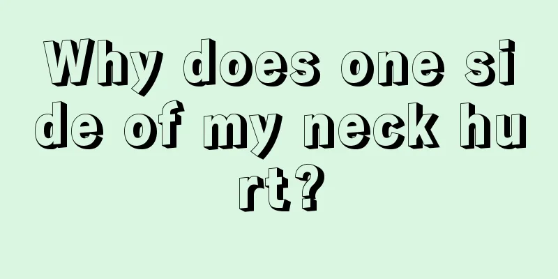 Why does one side of my neck hurt?
