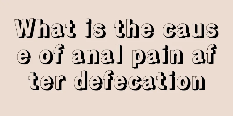 What is the cause of anal pain after defecation