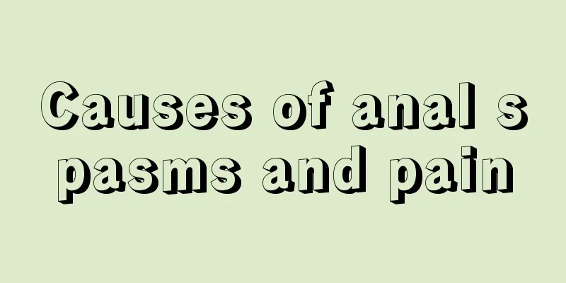 Causes of anal spasms and pain