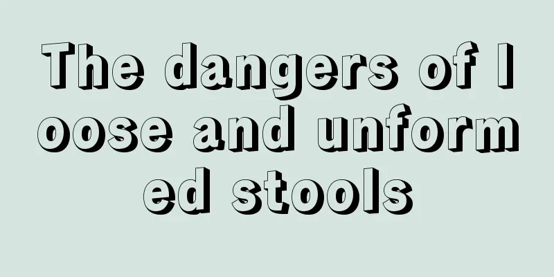 The dangers of loose and unformed stools