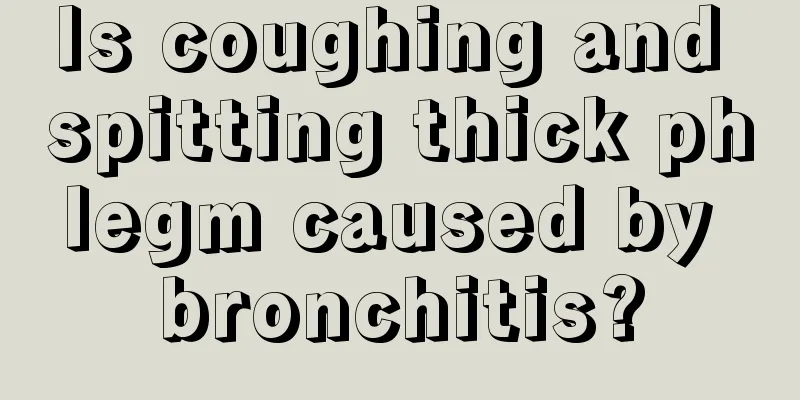 Is coughing and spitting thick phlegm caused by bronchitis?