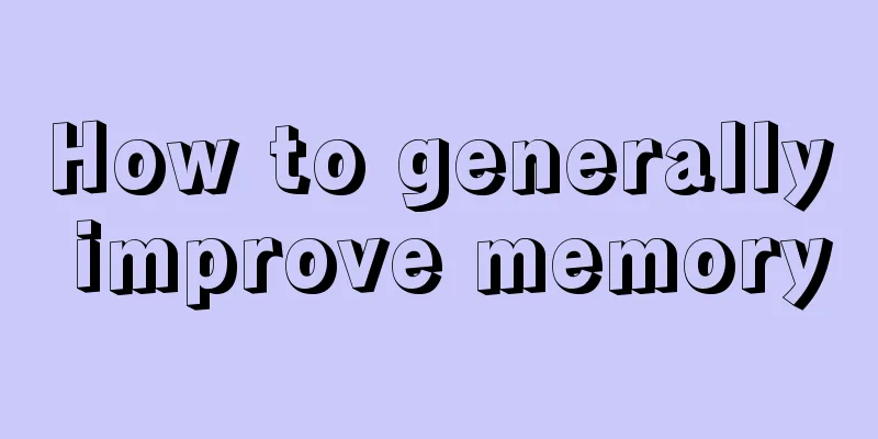 How to generally improve memory