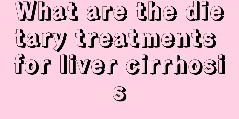 What are the dietary treatments for liver cirrhosis