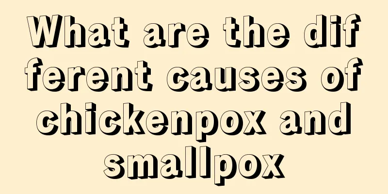 What are the different causes of chickenpox and smallpox