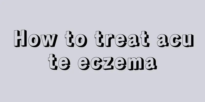 How to treat acute eczema