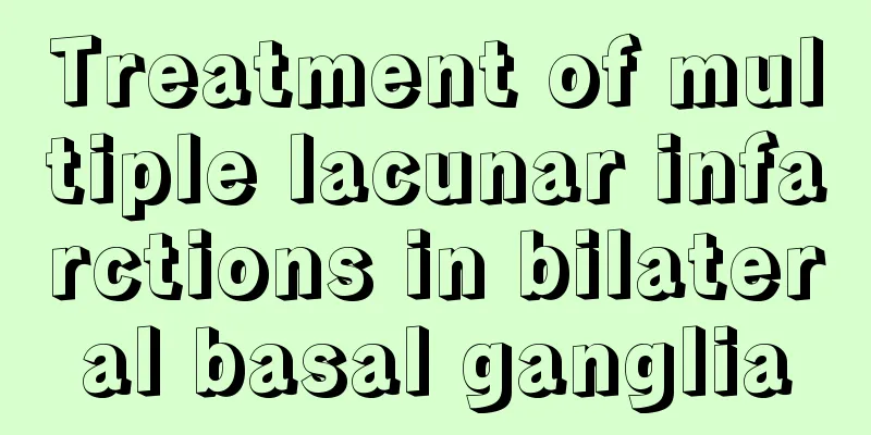Treatment of multiple lacunar infarctions in bilateral basal ganglia