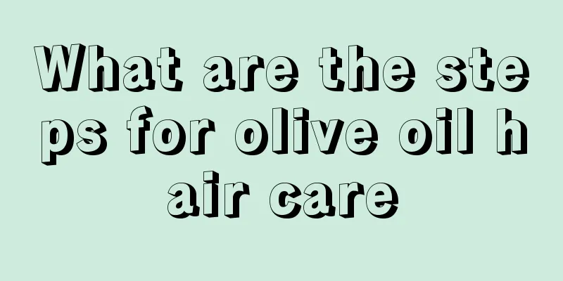 What are the steps for olive oil hair care
