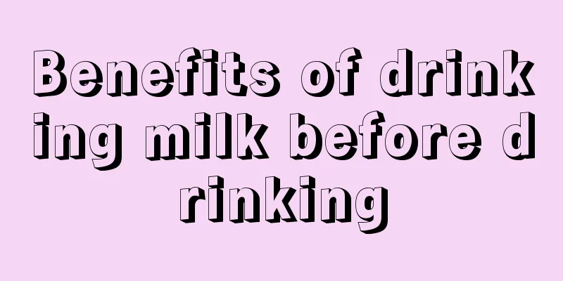 Benefits of drinking milk before drinking