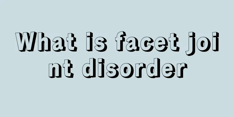 What is facet joint disorder