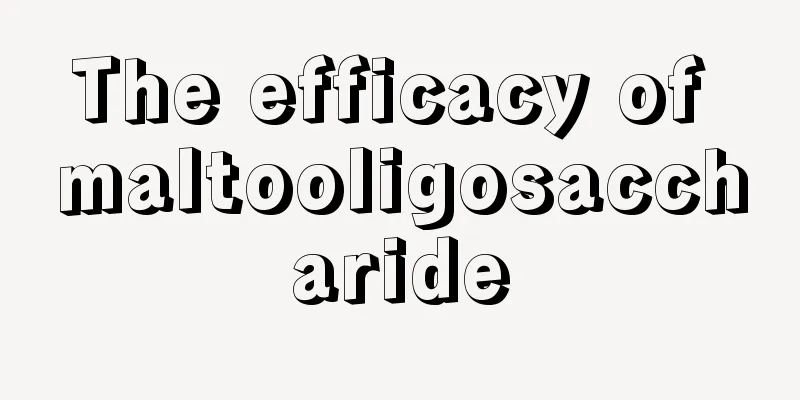 The efficacy of maltooligosaccharide