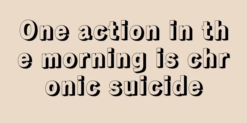 One action in the morning is chronic suicide