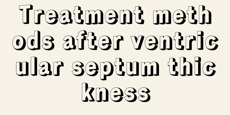 Treatment methods after ventricular septum thickness