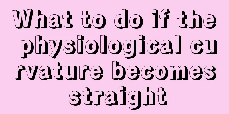What to do if the physiological curvature becomes straight