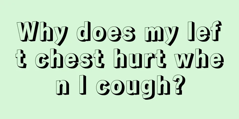 Why does my left chest hurt when I cough?