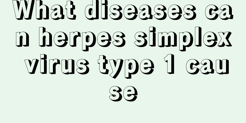 What diseases can herpes simplex virus type 1 cause