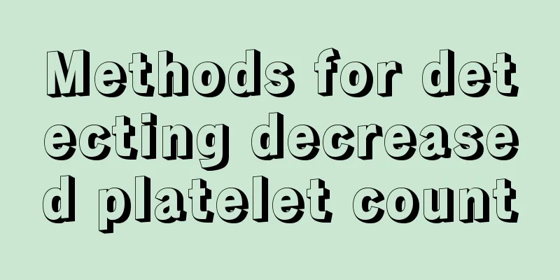 Methods for detecting decreased platelet count