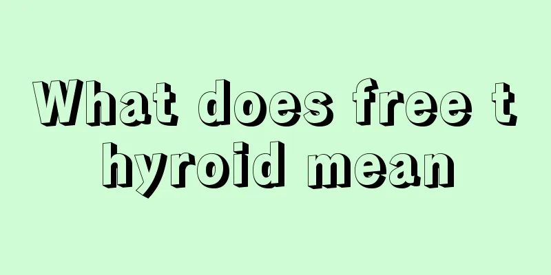 What does free thyroid mean
