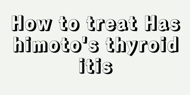 How to treat Hashimoto's thyroiditis