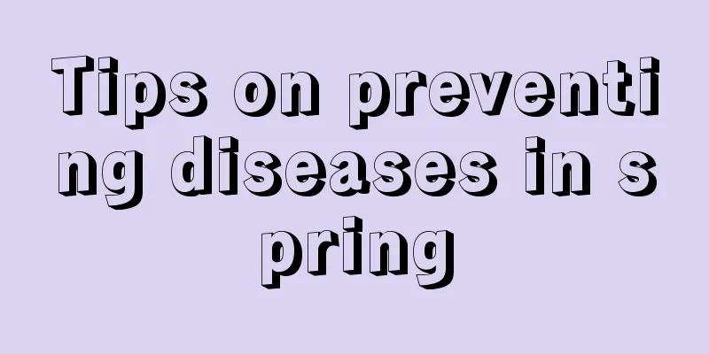Tips on preventing diseases in spring