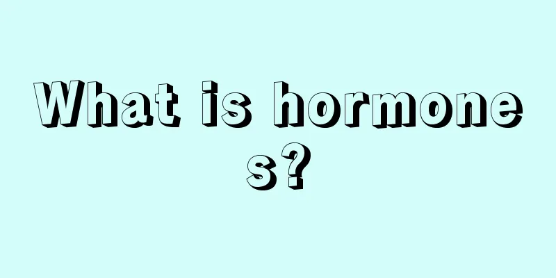 What is hormones?