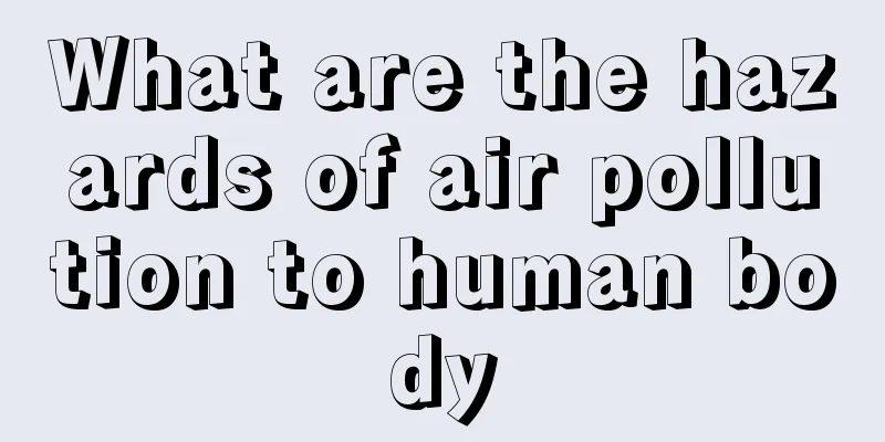 What are the hazards of air pollution to human body