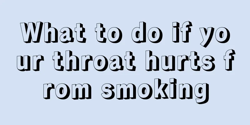 What to do if your throat hurts from smoking