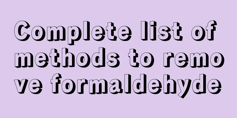 Complete list of methods to remove formaldehyde