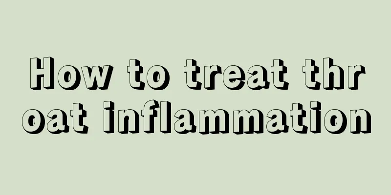 How to treat throat inflammation
