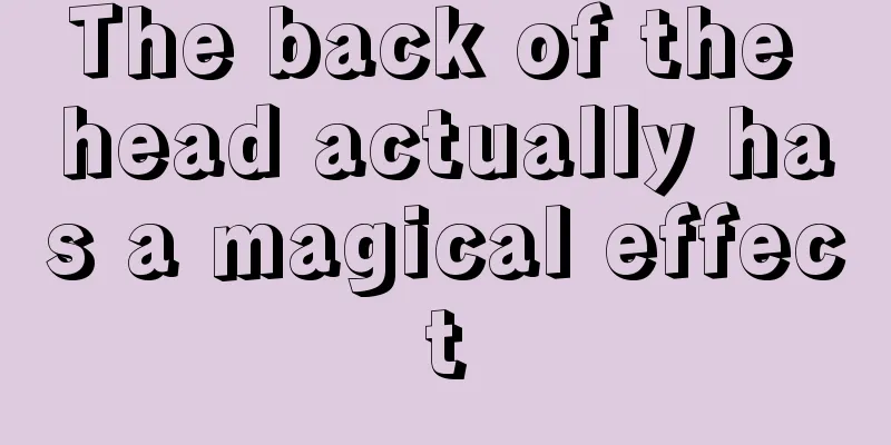 The back of the head actually has a magical effect