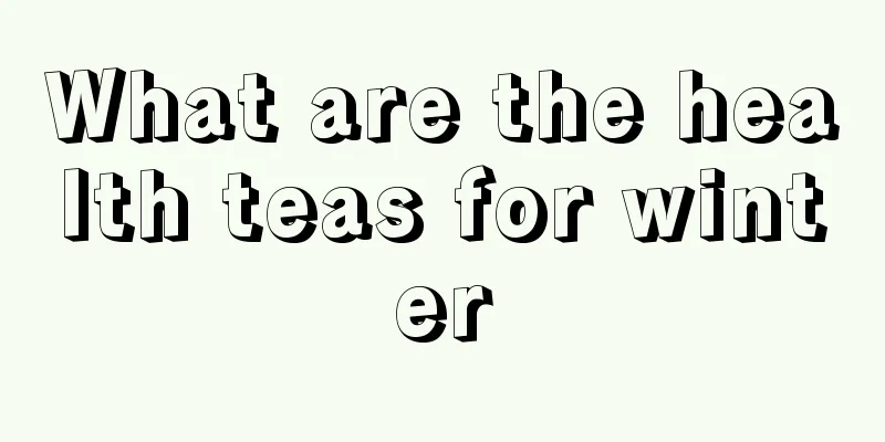 What are the health teas for winter