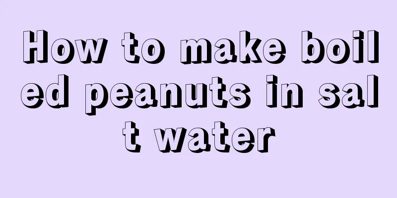 How to make boiled peanuts in salt water