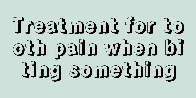 Treatment for tooth pain when biting something