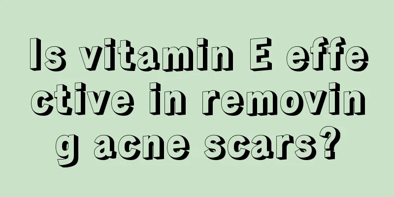 Is vitamin E effective in removing acne scars?