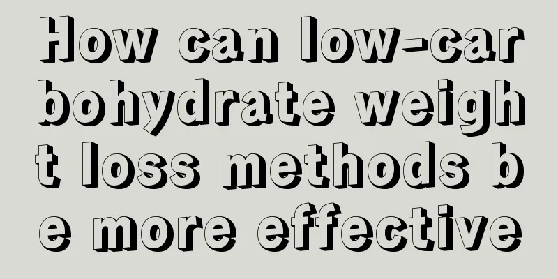 How can low-carbohydrate weight loss methods be more effective