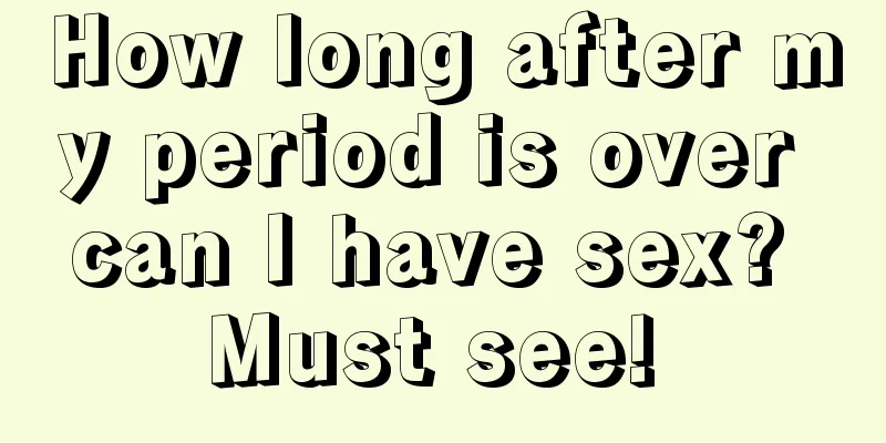 How long after my period is over can I have sex? Must see! 