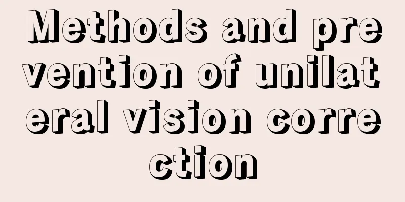 Methods and prevention of unilateral vision correction