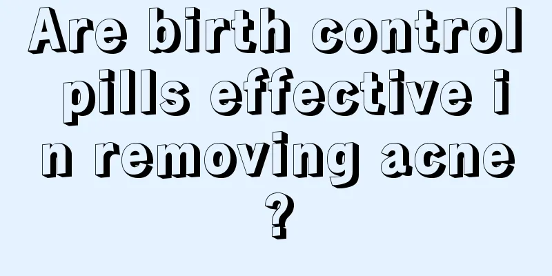 Are birth control pills effective in removing acne?