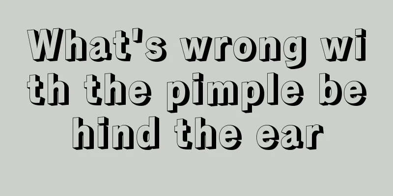 What's wrong with the pimple behind the ear