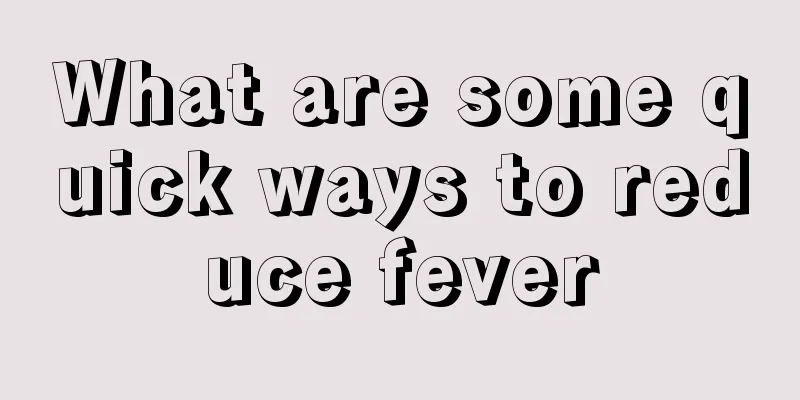 What are some quick ways to reduce fever